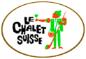 CHALET SUISSE